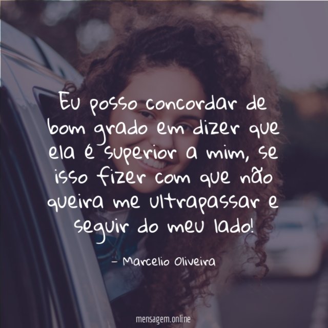 Eu posso concordar de bom grado em dizer