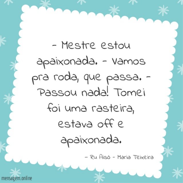 Mestre estou apaixonada
