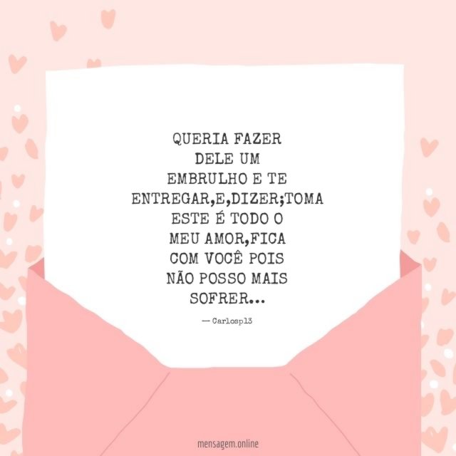 QUERIA FAZER DELE UM EMBRULHO E TE ENTREGAR