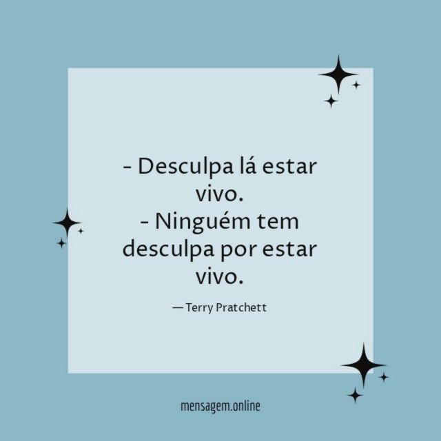 Desculpa lá estar vivo