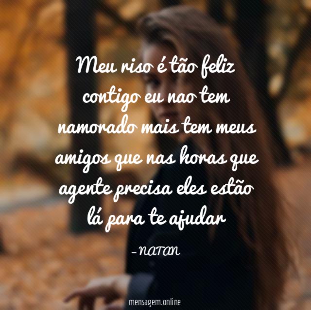 Meu riso é tão feliz contigo eu nao