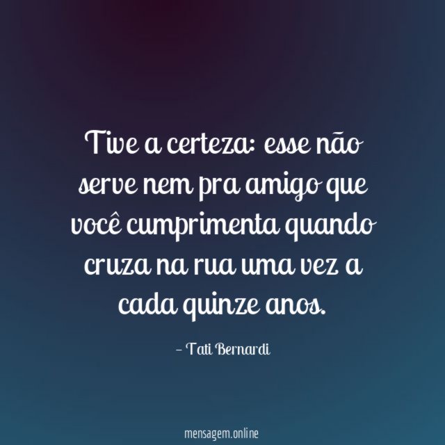 Tive a certeza