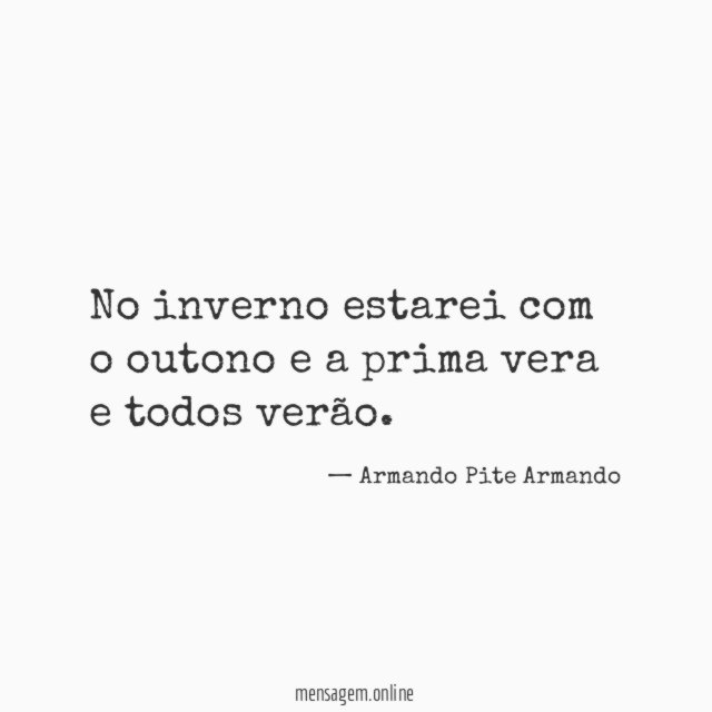 No inverno estarei com o outono e a