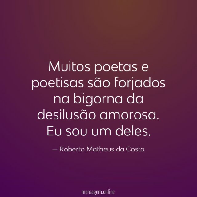 Muitos poetas e poetisas são forjados na bigorna