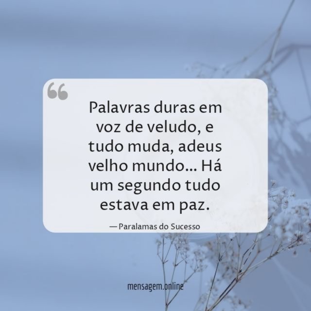 Palavras duras em voz de veludo