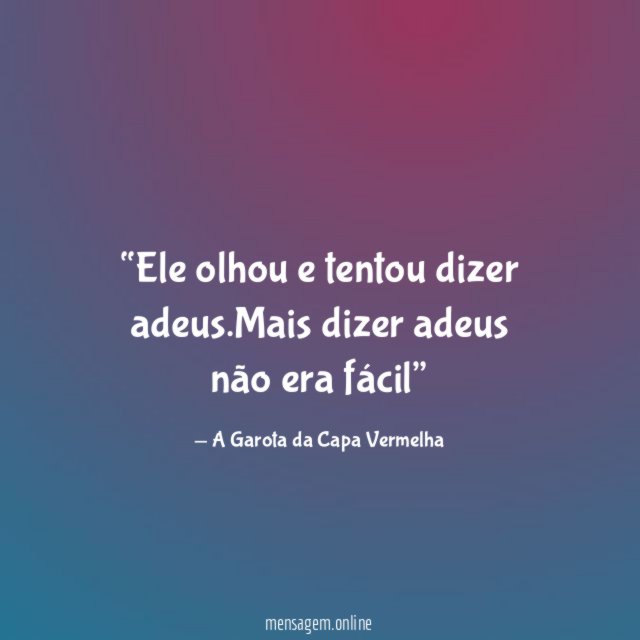 Ele olhou e tentou dizer adeus