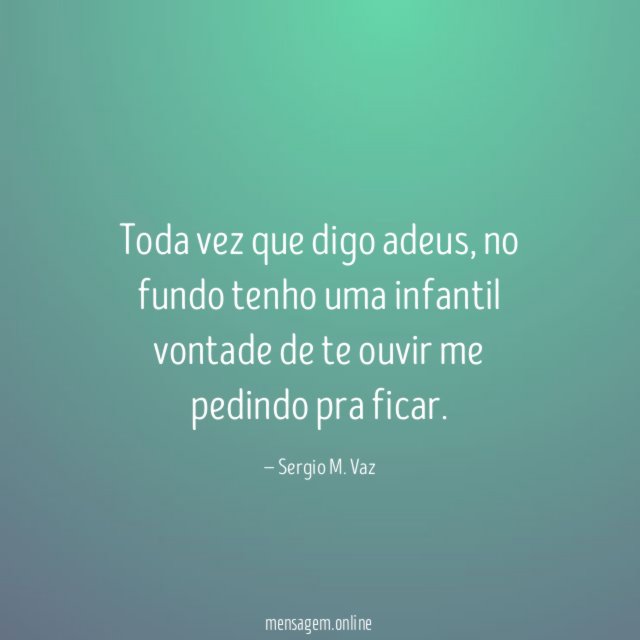 Toda vez que digo adeus