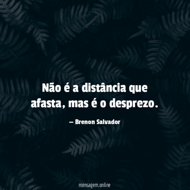 Não é a distância que afasta