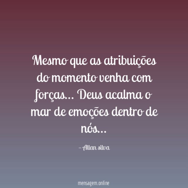 Mesmo que as atribuições do momento venha com forças
