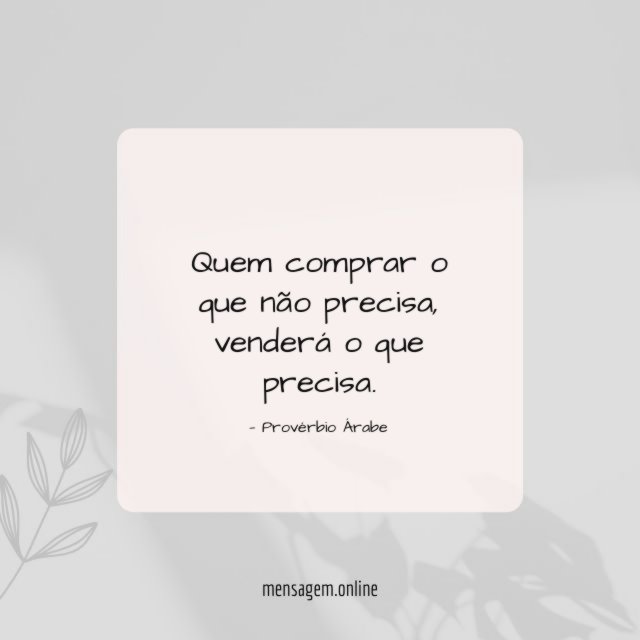 Quem comprar o que não precisa