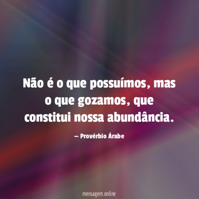 Não é o que possuímos