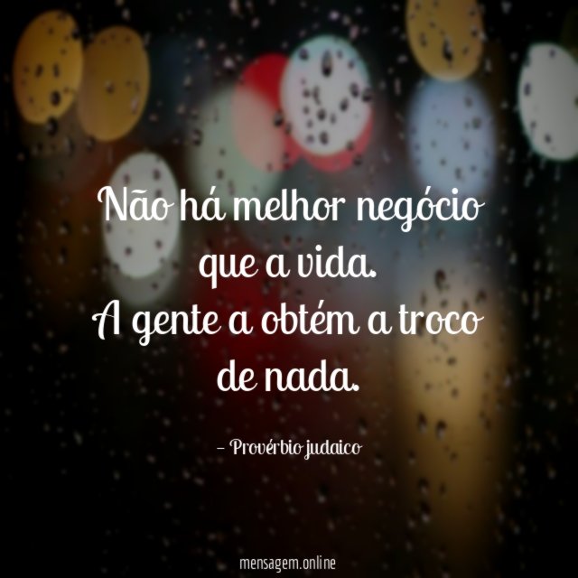 Não há melhor negócio que a vida