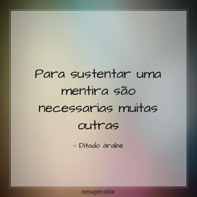 Para sustentar uma mentira