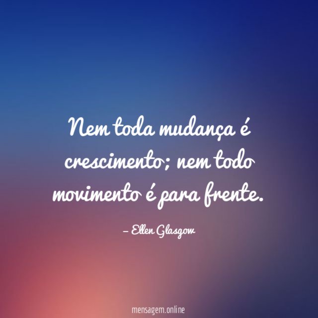 Nem toda mudança é crescimento