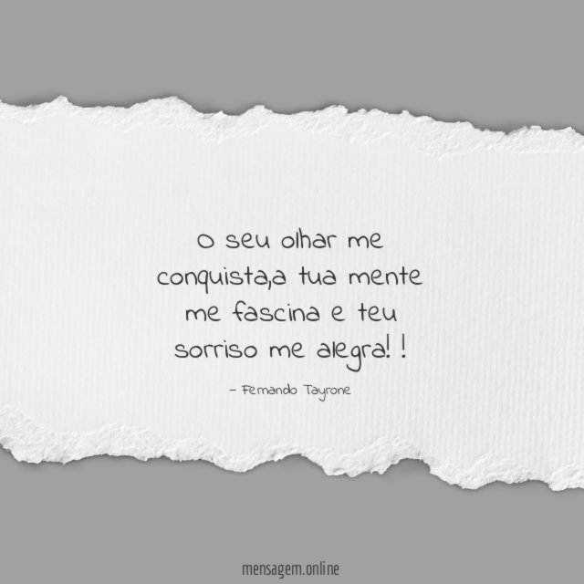 O seu olhar me conquista