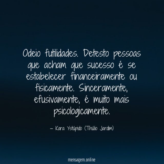 Odeio futilidades