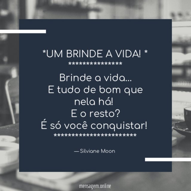 *UM BRINDE A VIDA