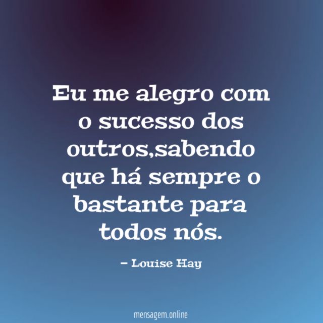 Eu me alegro com o sucesso dos outros