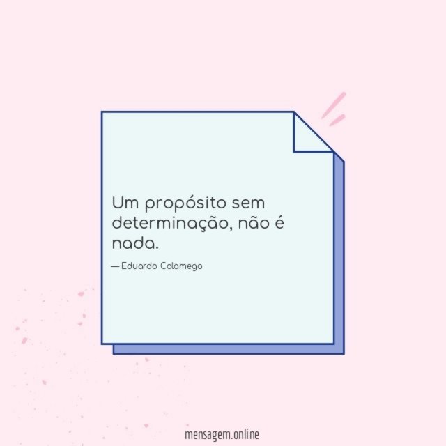 Um propósito sem determinação