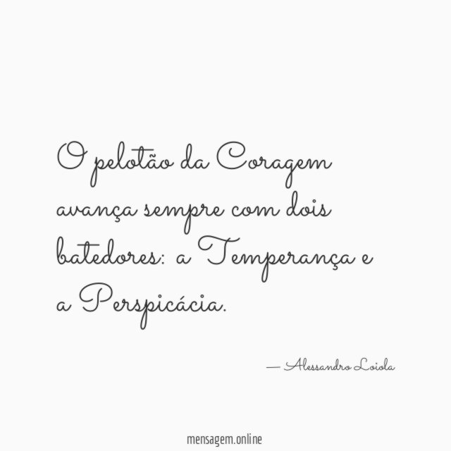 O pelotão da Coragem avança sempre com dois batedores