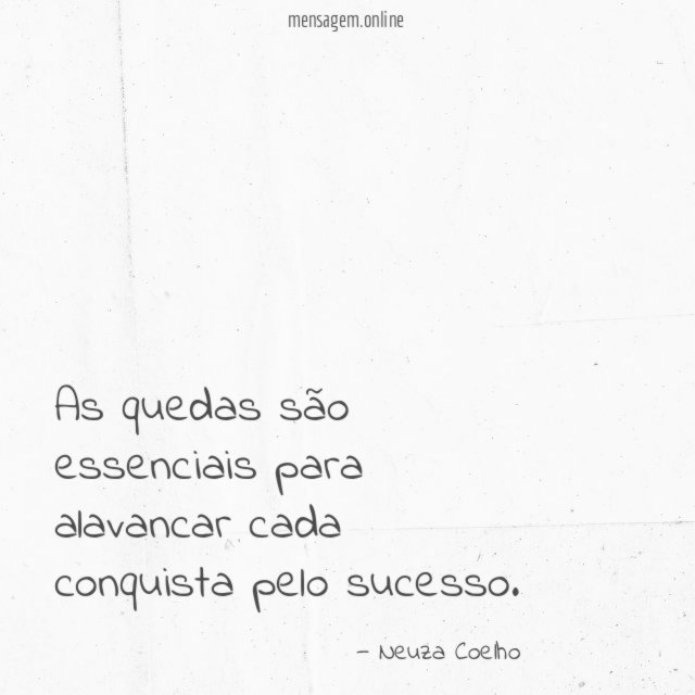 As quedas são essenciais para alavancar cada conquista pelo sucesso