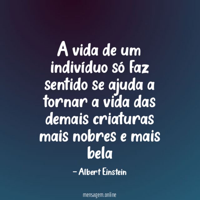A vida de um indivíduo só faz sentido