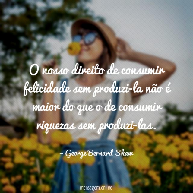 O nosso direito de consumir felicidade sem produzi-la