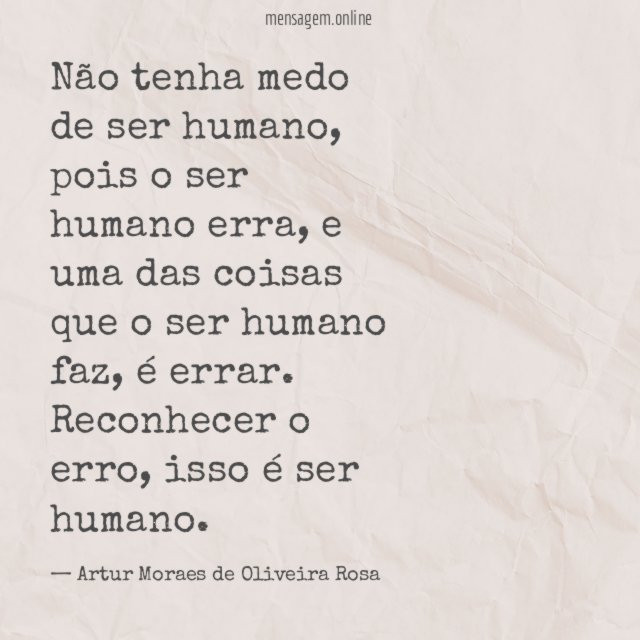 Não tenha medo de ser humano