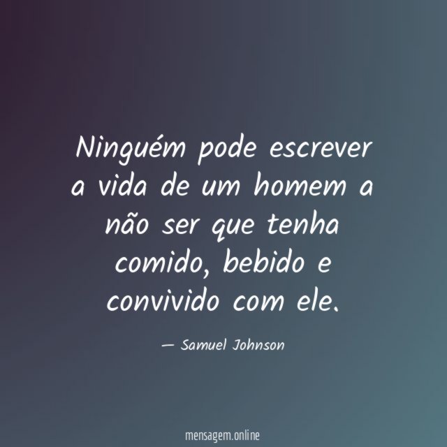 Ninguém pode escrever a vida de um homem