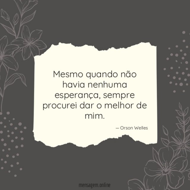 Mesmo quando não havia nenhuma esperança