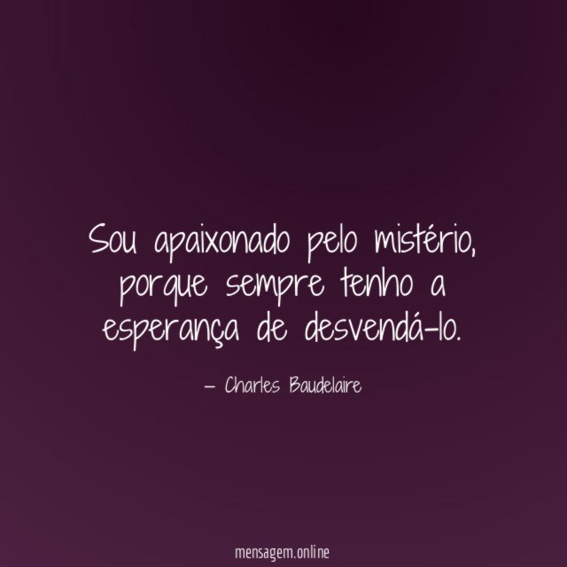 Sou apaixonado pelo mistério