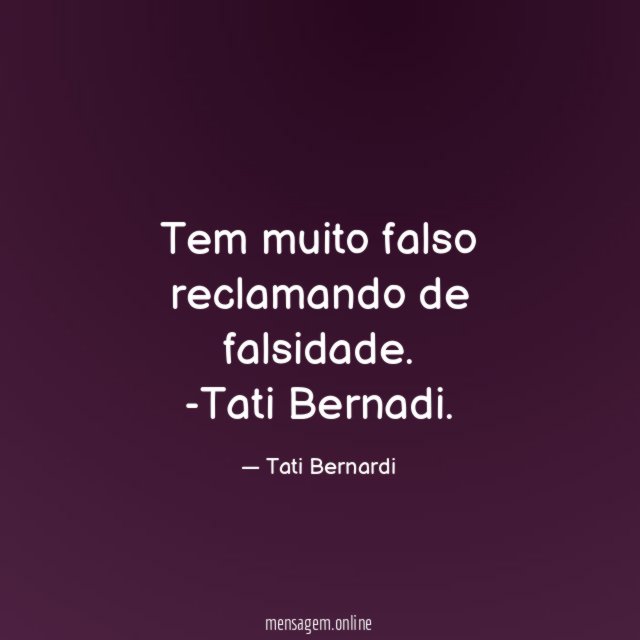 Tem muito falso reclamando de falsidade