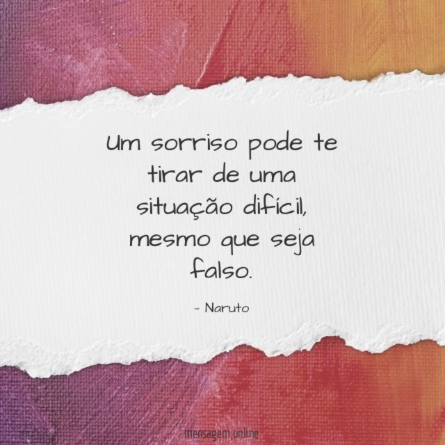 "Um sorriso pode te tirar de uma situação difícil