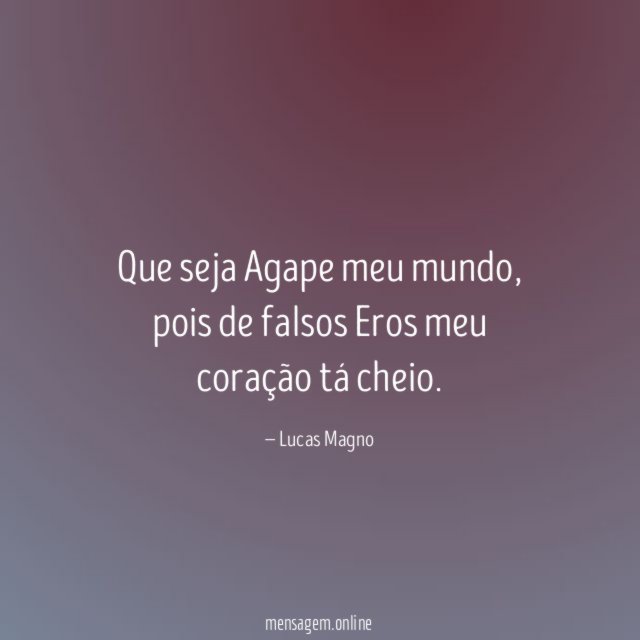Que seja Agape meu mundo