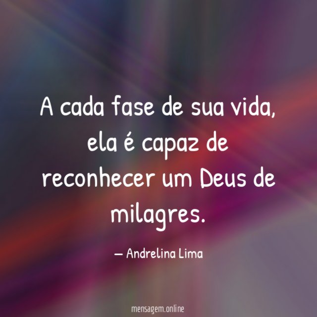 A cada fase de sua vida