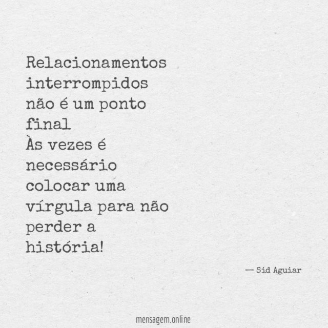Relacionamentos interrompidos não é um ponto final Às vezes