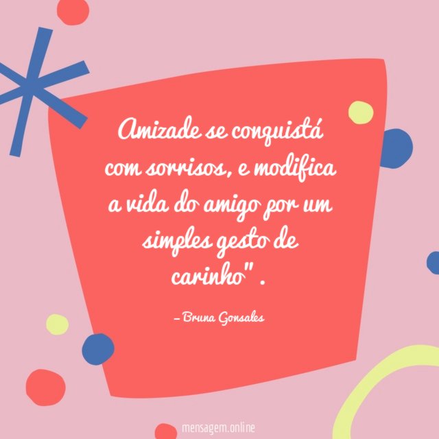 Amizade se conquistá com sorrisos