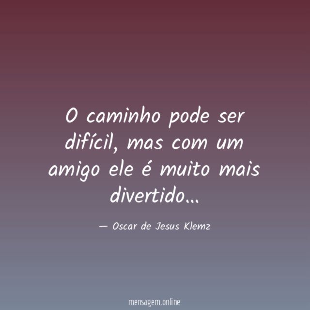 O caminho pode ser difícil