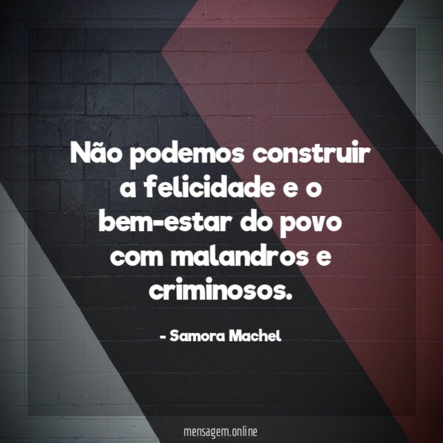 Não podemos construir a felicidade e o bem-estar