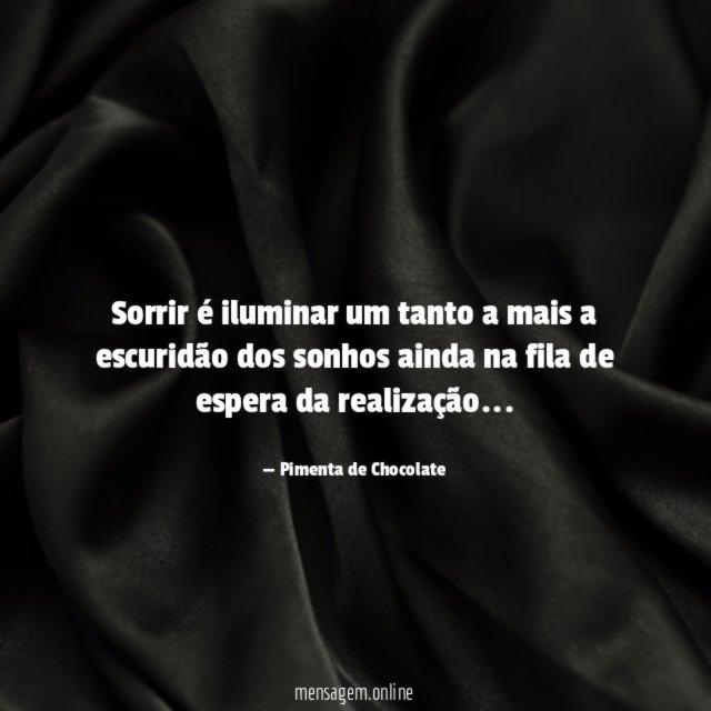Sorrir é iluminar um tanto a mais a