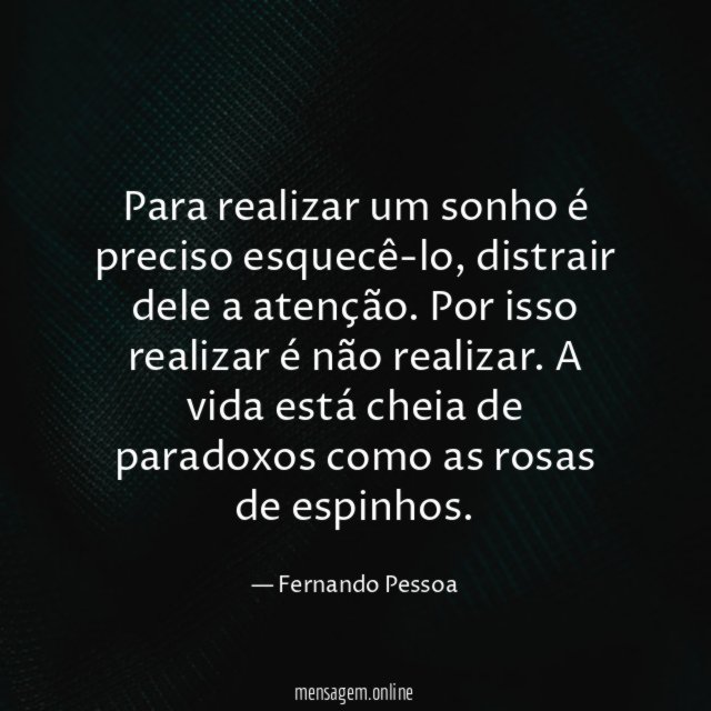 Para realizar um sonho é preciso esquecê-lo