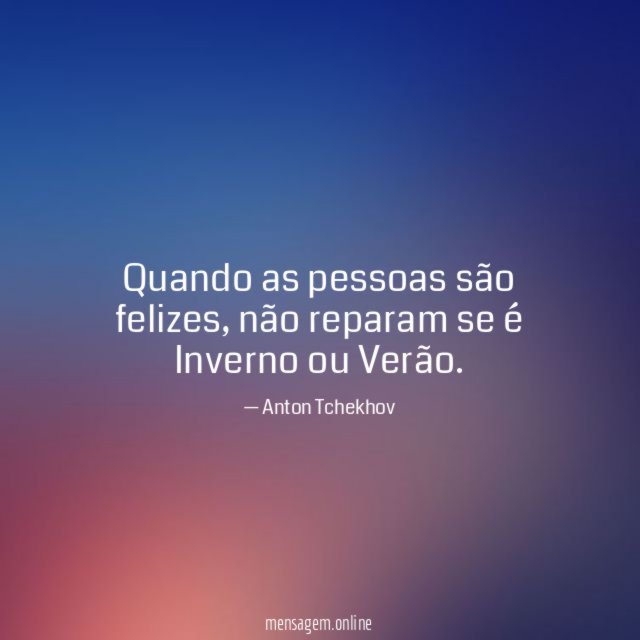 Quando as pessoas são felizes