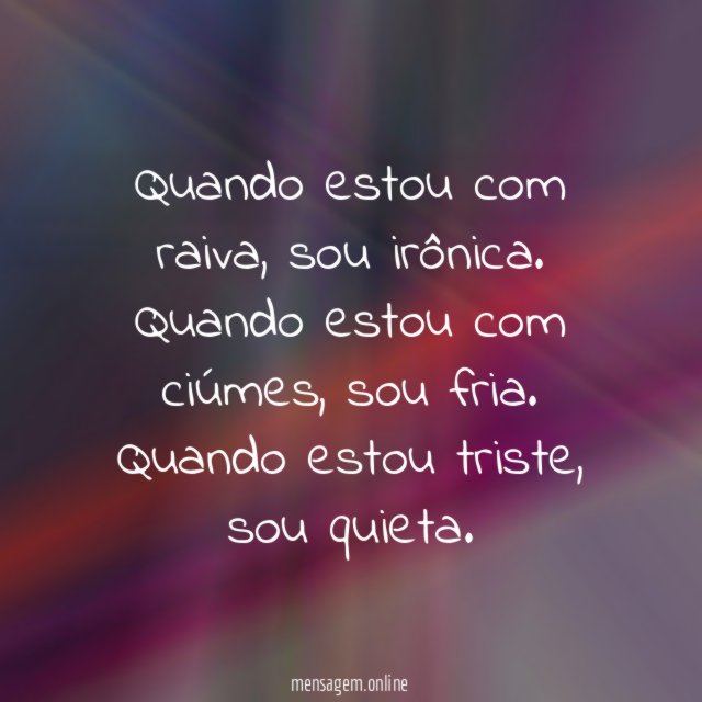 Quando estou com raiva