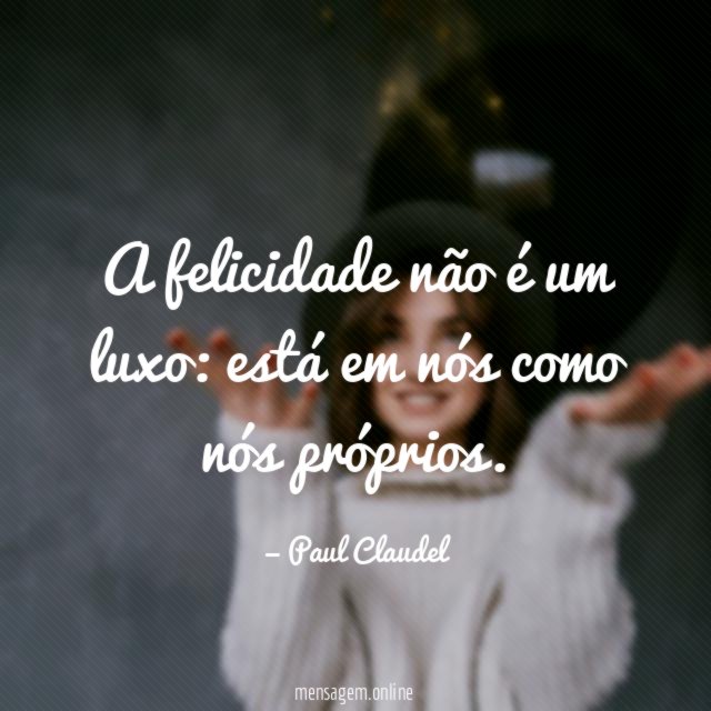 A felicidade não é um luxo