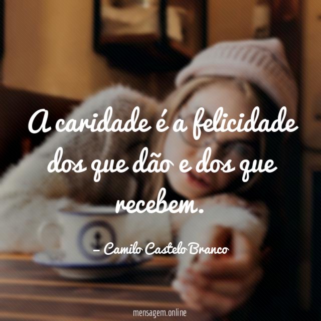 A caridade é a felicidade dos que dão e dos que recebem