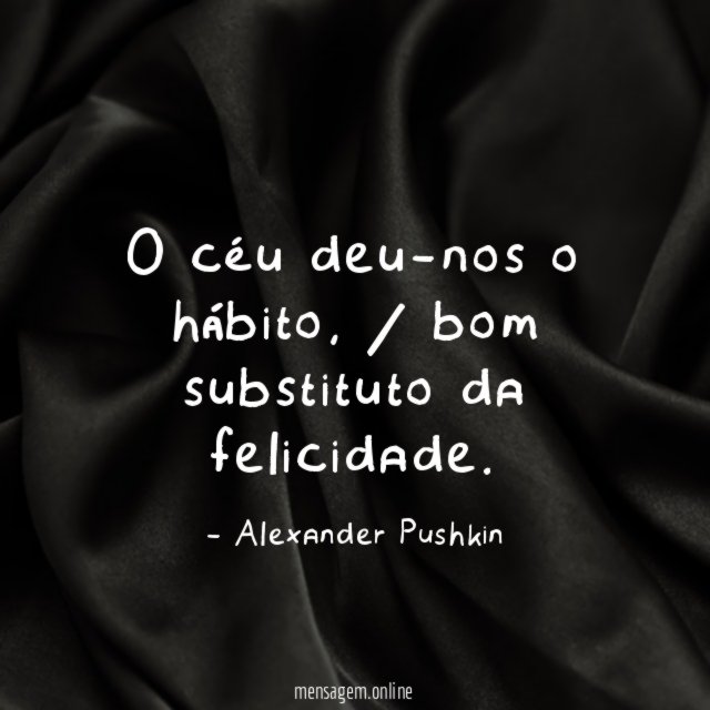 O céu deu-nos o hábito