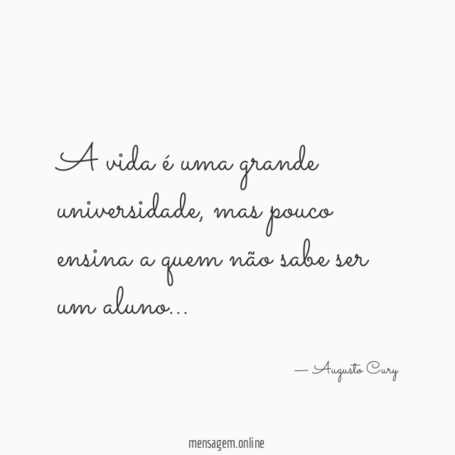 A vida é uma grande universidade