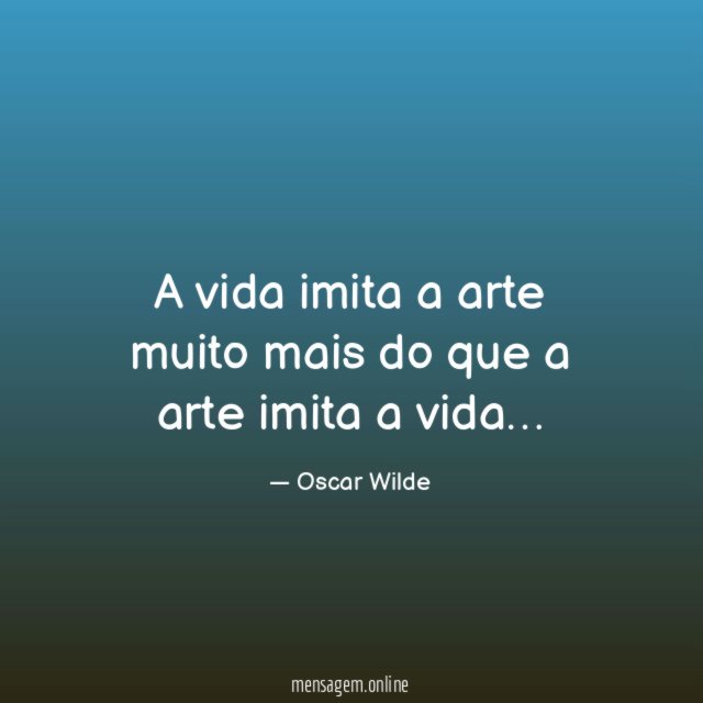 A vida imita a arte muito mais do