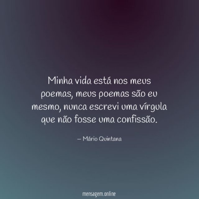 Minha vida está nos meus poemas