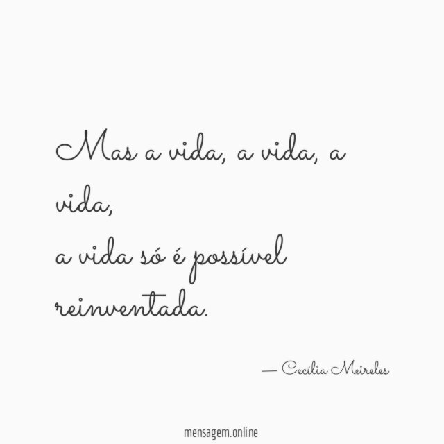 Mas a vida